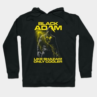 LIKE SHAZAM ONLY COOLER Hoodie
